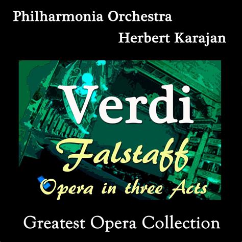 Verdi: Falstaff by Herbert Karajan, Philharmonia Orchestra, Nan 